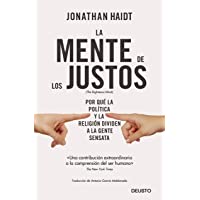 La mente de los justos: Por qué la política y la religión dividen a la gente sensata (Sin colección)